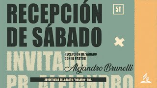 Recepción de Sábado  Invitado Alejandro Brunelli [upl. by Auerbach]