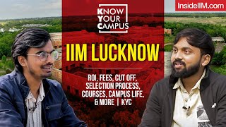 IIM Lucknow How To Get In Salary Offered Placement Campus Life Eligibility amp More  KYC [upl. by Jardena]