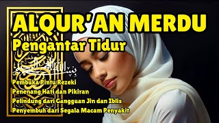 Bacaan AlQuran Pengantar Tidur  Penenang Hati dan Pikiran  Murottal Al Quran Pengantar Tidur [upl. by Hebe294]