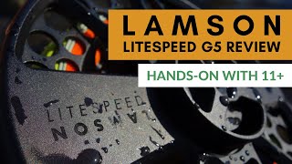 Lamson Litespeed G5 Reel Review HandsOn amp Tested [upl. by Ainimre]