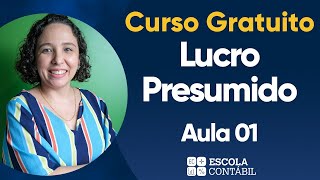 Curso Gratuito Lucro Presumido Teoria e Prática  Aula 01 [upl. by Ahtennek]