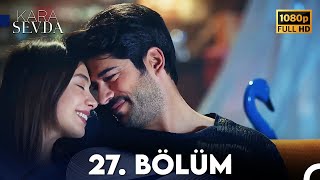 Kara Sevda 27 Bölüm FULL HD [upl. by Jea]