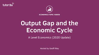 Output Gap and the Economic Cycle I ALevel and IB Economics [upl. by Alita]