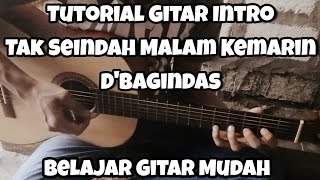 Belajar Gitar Intro  Tak Seindah Malam Kemarin  Dbagindas [upl. by Combs]