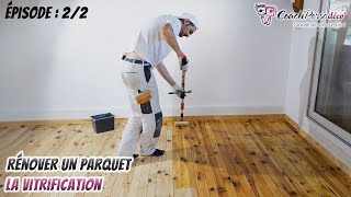 Vitrifier un parquet en bois en trois couches  MASTERCLASS [upl. by Puett]