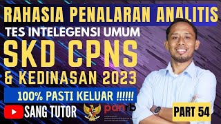 PART 54 RAHASIA PENALARAN ANALITIS  TES INTELEGENSI UMUM  TIU  SKD CPNS amp KEDINASAN 2023 [upl. by Gnilrits]