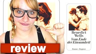 REVIEW  Vom Ende der Einsamkeit  Benedict Wells  Belletristik [upl. by Erdnaet]