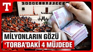 Milyonlarca Kişinin Beklediği 4 Müjde Torba Yasada Gözler Aralık Ayına Çevrildi – Türkiye Gazetesi [upl. by Ytsrik]