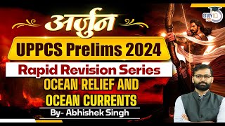 UPPCS Prelims 2024  Geography Ocean Relief amp Currents  Arjun Rapid Revision Geography Series [upl. by Itsur415]