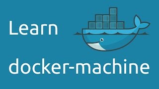 Use Dockermachine to Create Docker Servers [upl. by Fernand674]