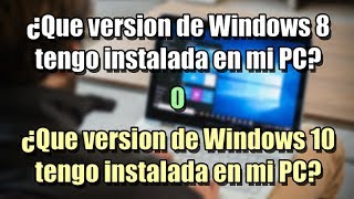 Como saber que versión de Windows 8 o Windows 10 tengo [upl. by Dnomra98]