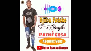 Djiiba Fatako  𝗣𝗮𝘁𝗵𝗲 𝗖𝗼𝘀𝗮 musique audio [upl. by Bornstein]