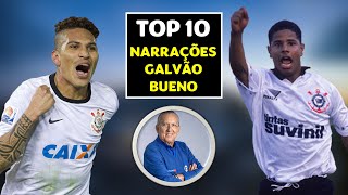 As 10 MELHORES NARRAÇÕES de Galvão Bueno pelo Corinthians [upl. by Olaf584]