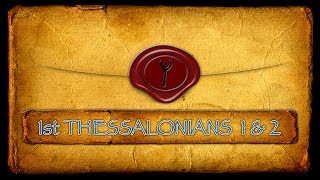 1 Thessalonians Chapters 1 amp 2 [upl. by Still]