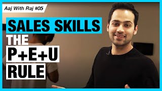 Sales Skills  The PEU Rule  AajWithRaj  Raj Shamani  How to be a better salesperson [upl. by Atinnod163]