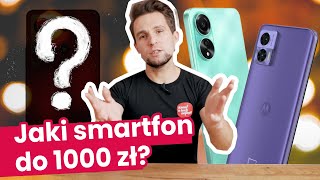 Jaki SMARTFON DO 1000 ZŁ Oto trzy ŚWIETNE modele [upl. by Gold]