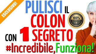 PULISCI il COLON in MENO di 1 MESE con 1 RIMEDIO CASALINGO EFFICACISSIMO [upl. by Harp]