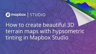 How to create a beautiful 3D terrain map with hypsometric tinting in Mapbox Studio [upl. by Newman]