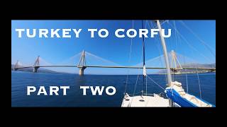 Turkey to Corfu Part Two Sailing Rebecca Episode 22 [upl. by Anetsirhc]