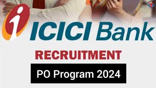 ICICI Bank Vacancy Notification Out  ICICI Bank PO Program 2024 [upl. by At]