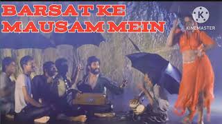 Barasat Ke Mausam mein  Hindi song MP4 music HD video Full [upl. by Adnoval]