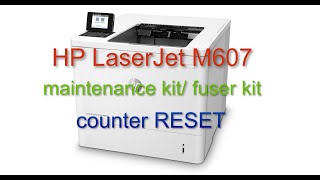 HP LaserJet Enterprise M607M608M609 Fuser Counter Reset [upl. by Savanna]