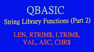 22 String Library Functions LEN RTRIM LTRIM VAL ASC CHR [upl. by Kinata234]