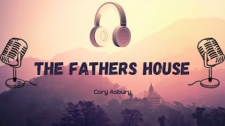 The Fathers House  Cory Asbury Lyric Video [upl. by Lobell]