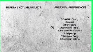 ALBUM quotPersonal Preferencesquot BerezaampKotlar project promo [upl. by Aiken547]