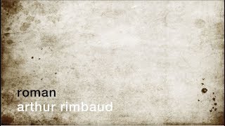 La minute de poésie  Roman Arthur Rimbaud [upl. by Atinrahc]