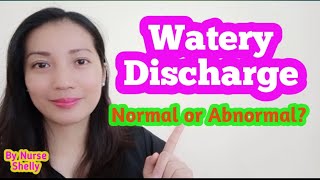 WATERY DISCHARGE  Normal Ba Or Abnormal  Shelly Pearl [upl. by Kaycee]