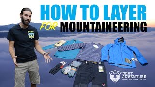 How To Layer For Mountaineering Trips [upl. by Soisinoid]