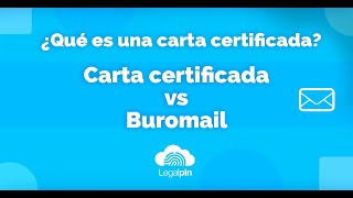 ¿Qué es una carta certificada Carta certificada VS Buromail Legalpin [upl. by Nyladnar]