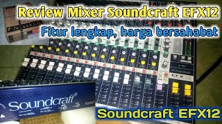 REVIEW MIXER SOUNDCRAFT EFX12 FITUR LENGKAP HARGA BERSAHABAT [upl. by Mis]