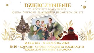 Dziękczynienie w 1 rocznicę beatyfikacji rodziny Ulmów  Rozpaleni Duchem 8 września 2024 naŻywo [upl. by Atwekk677]