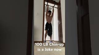 100 LB Weighted Chin Up 💯 [upl. by Laeno165]