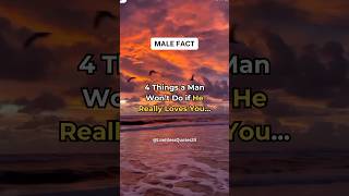 4 Things a MAN wont do if he really loves you Male Fact shorts [upl. by Aileon]