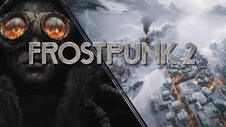 FROSTPUNK 2 Gameplay Walkthrough Part 1 [upl. by Ativak602]