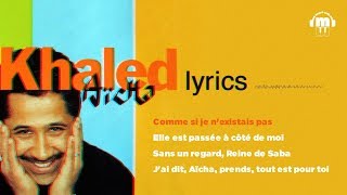 Cheb Khaled  Aicha Paroles  Lyrics [upl. by Aihsemek]