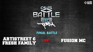 Artistreet amp Fresh Family v Fusion MC  Final  Chelles Battle Pro 2015 Korea  Allthatbreakcom [upl. by Aennaej]