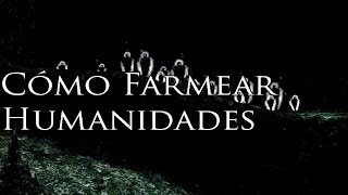 Cómo Farmear Humanidades en Dark Souls [upl. by Ennasor]