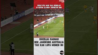 DIKERJAI RAGNAR BEK JANGKUNG AUSTRALIA TAK KAN BISA LUPA MOMEN INI timnasindonesia shorts short [upl. by Knowlton]