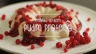 Pudim Proteico  Cozinha do Bem [upl. by Julis966]