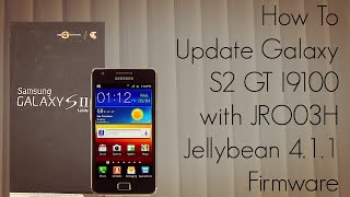 How to Update Galaxy S2 GT I9100 with JRO03H Jellybean 411 Firmware [upl. by Osnofledi]