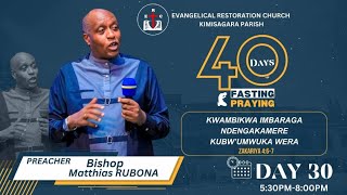 40 DAYS OF FASTING AND PRAYING DAY 30  28 NOVEMBER 2023 WITH Bishop Matthias RUBONA [upl. by Gilford]