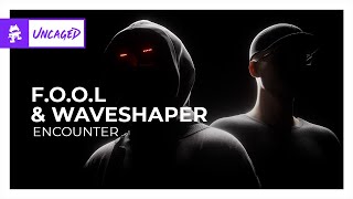 FOOL amp Waveshaper  Encounter Monstercat Release [upl. by Enihpesoj]