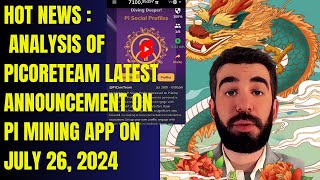 Hot Super News  Pi network Analysis of picoreteam latest announcement on pi app on July 26 2024 [upl. by Hearsh]