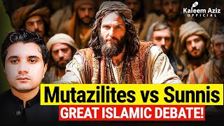 93 Mutazilites vs Sunnis The Battle Over Islamic Beliefs [upl. by Ppik]