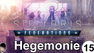 Stellaris FEDERATIONS  Hegemonische Megacorp  15  Ironman  deutsch [upl. by Alyn964]