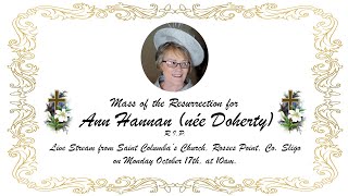 Mass of the Resurrection for the late Ann Hannan née Doherty RIP [upl. by Stochmal85]